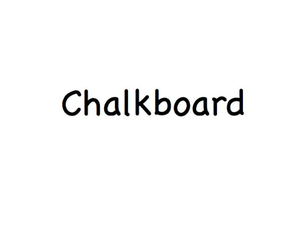 This image shows a font called Chalkboard. It resembles text written on a chalkboard in a classroom.