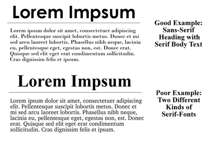 This image shows good and poor examples of heading fonts. The good example uses a sans serif font for the header and a serif font for the body text. The poor example uses a serif font for the header and another kind of serif font for the body text.