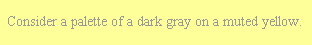 This image shows gray text on a yellow background.