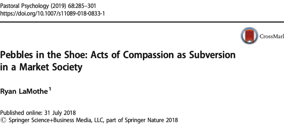 This image shows the title page of the Ryan LaMothe article “Pebbles in the Shoe: Acts of Compassion as Subversion in a Market Society.”