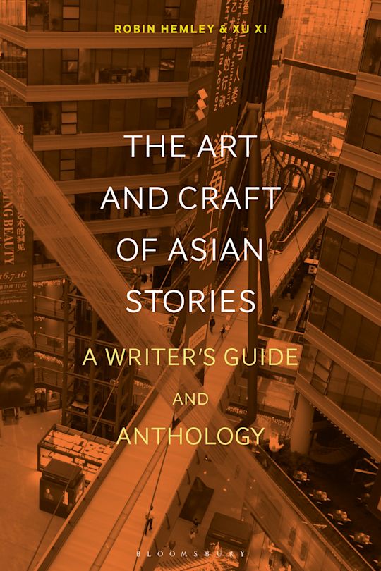 The Art and Craft of Asian Stories: A Writer's Guide and Anthology (2021)