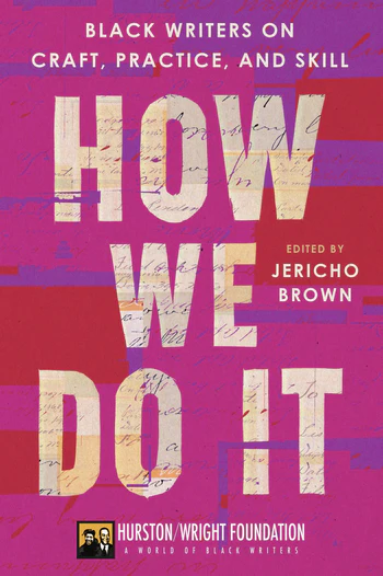 How We Do It: Black Writers on Craft, Practice, and Skill (2023)