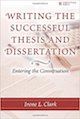 Writing the Successful Thesis and Dissertation by Irene L. Clark